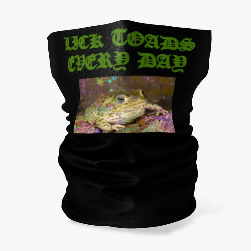 Lick Toads Every Day